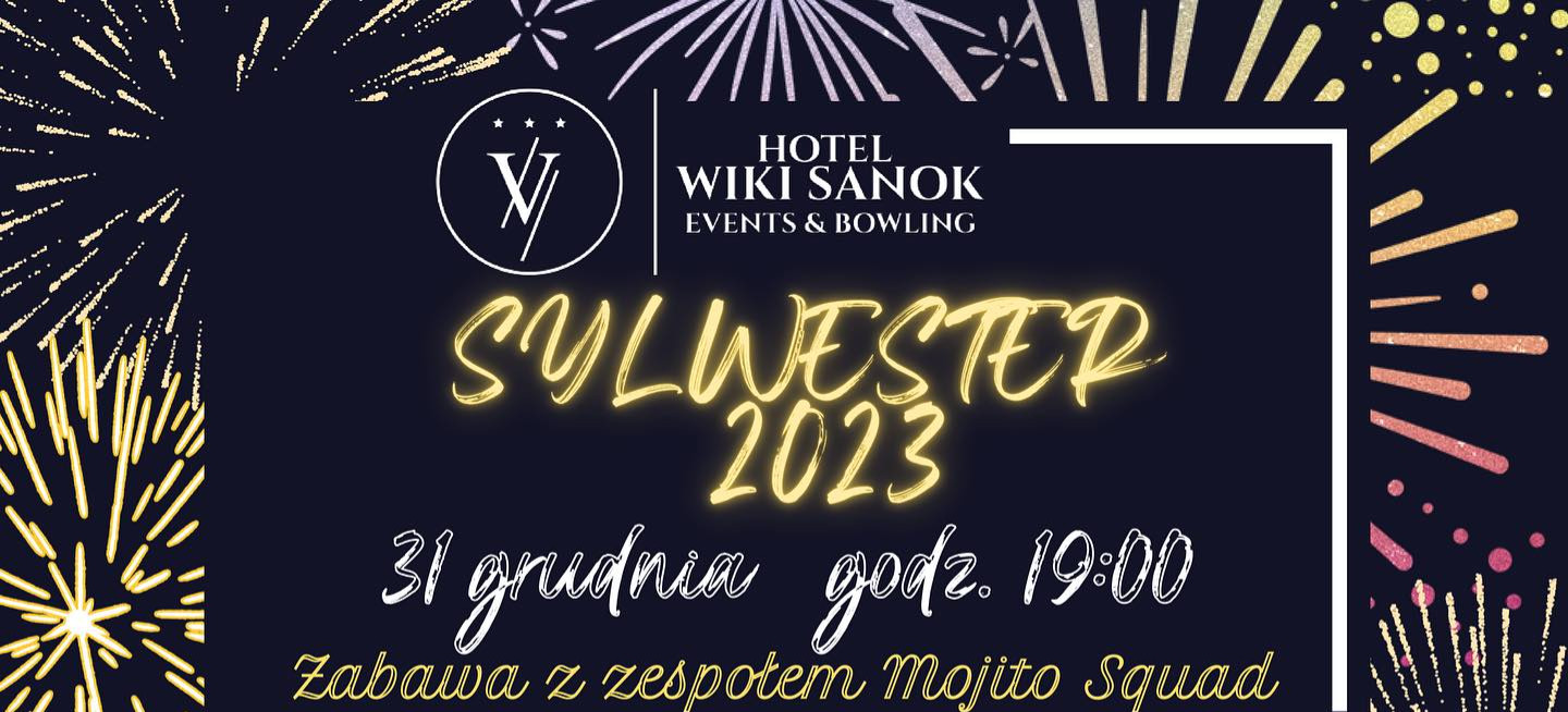 SYLWESTER 2023 w Hotelu Wiki Sanok!