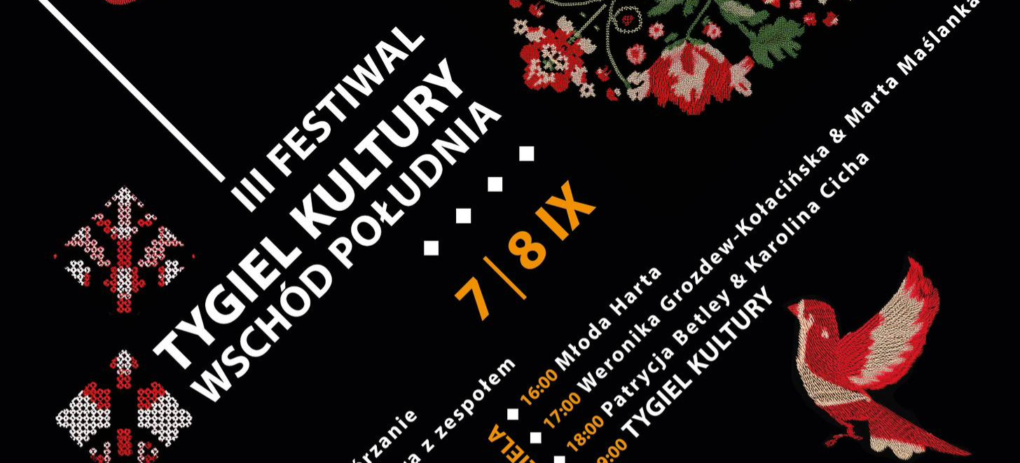 III Festiwal TYGIEL KULTURY. WSCHÓD POŁUDNIA