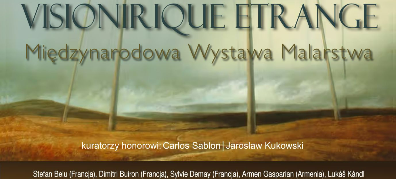 Wernisaż międzynarodowej wystawy malarstwa „Visionirique Étrange”