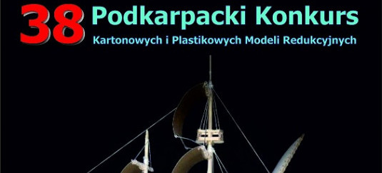 38 PODKARPACKI KONKURS KARTONOWYCH I PLASTIKOWYCH MODELI REDUKCYJNYCH