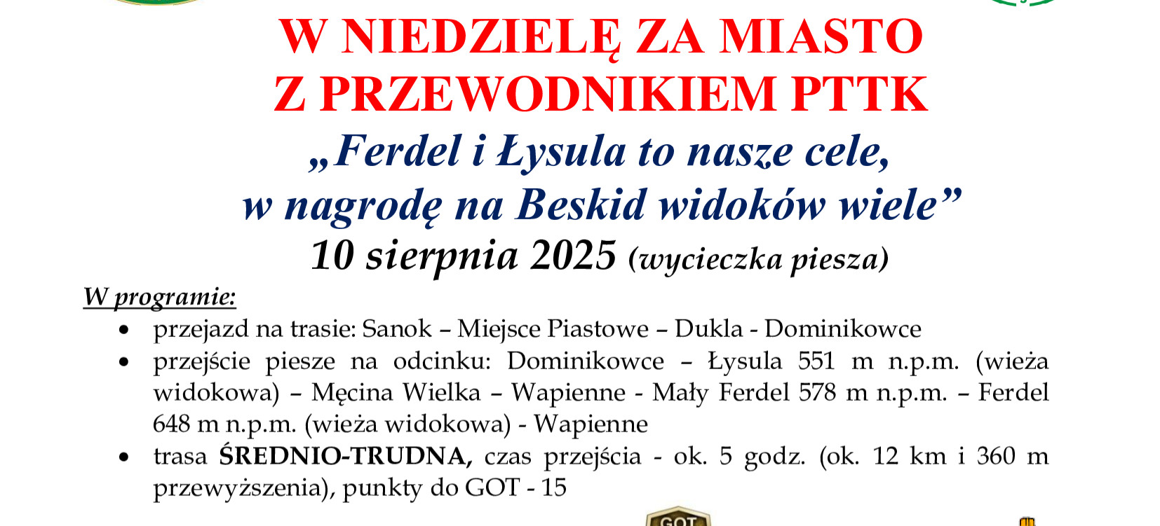 W NIEDZIELĘ ZA MIASTO Z PRZEWODNIKIEM PTTK „Ferdel i Łysula to nasze cele, w nagrodę na Beskid widoków wiele”