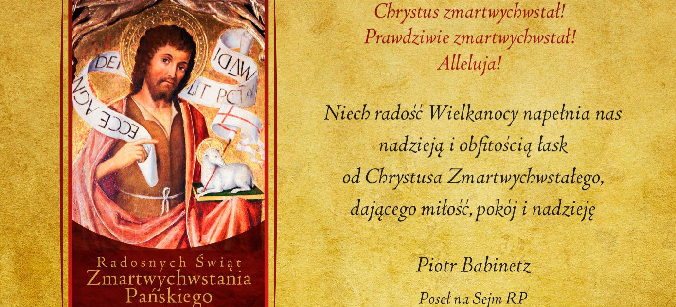 Życzenia świąteczne PIOTRA BABINETZA: Niech radość Wielkanocy napełnia nas nadzieją!