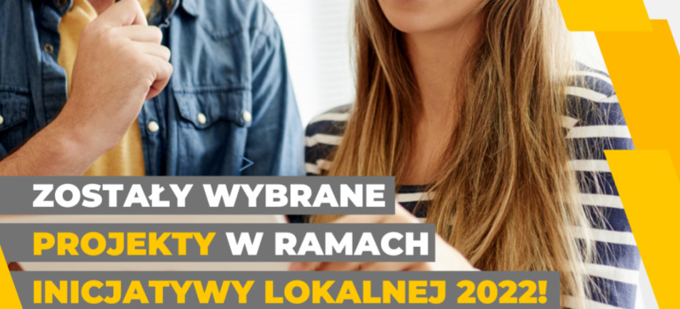 Projekty w ramach Inicjatywy Lokalnej 2022 WYBRANE!