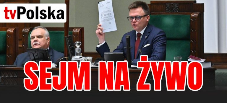 SEJM NA ŻYWO: Siły Zbrojne, sądy, podatek akcyzowy (OGLĄDAJ)