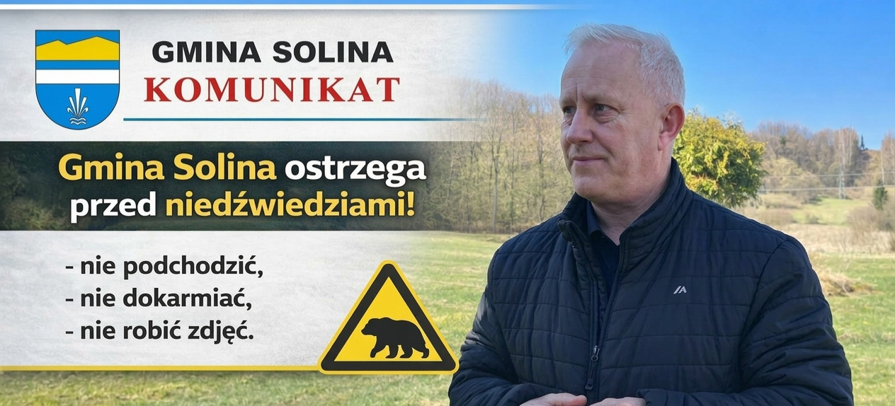 GMINA SOLINA: Niedźwiedzie coraz bliżej domów. Pilny komunikat