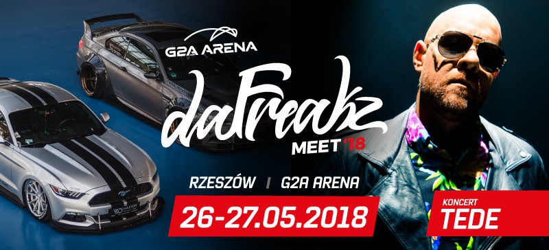 DaFreakz Meet’18 – auta, tuning, muzyka, taniec i niepowtarzalna atmosfera już 26 i 27 maja w G2A Arena!