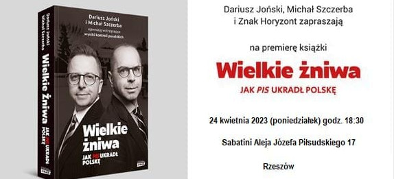 Już w weekend spotkanie otwarte z autorami książki “Wielkie żniwa. Jak Pis ukradł Polskę”