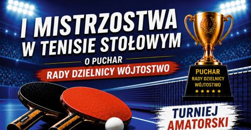 I Mistrzostwa w Tenisie Stołowym o Puchar Rady Dzielnicy Wójtostwo