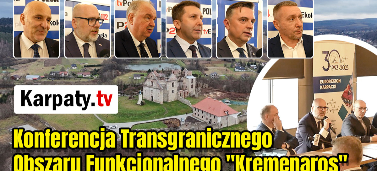 KARPATY.tv : Konferencja Transgranicznego Obszaru Funkcjonalnego „Kremenaros” Karpaty