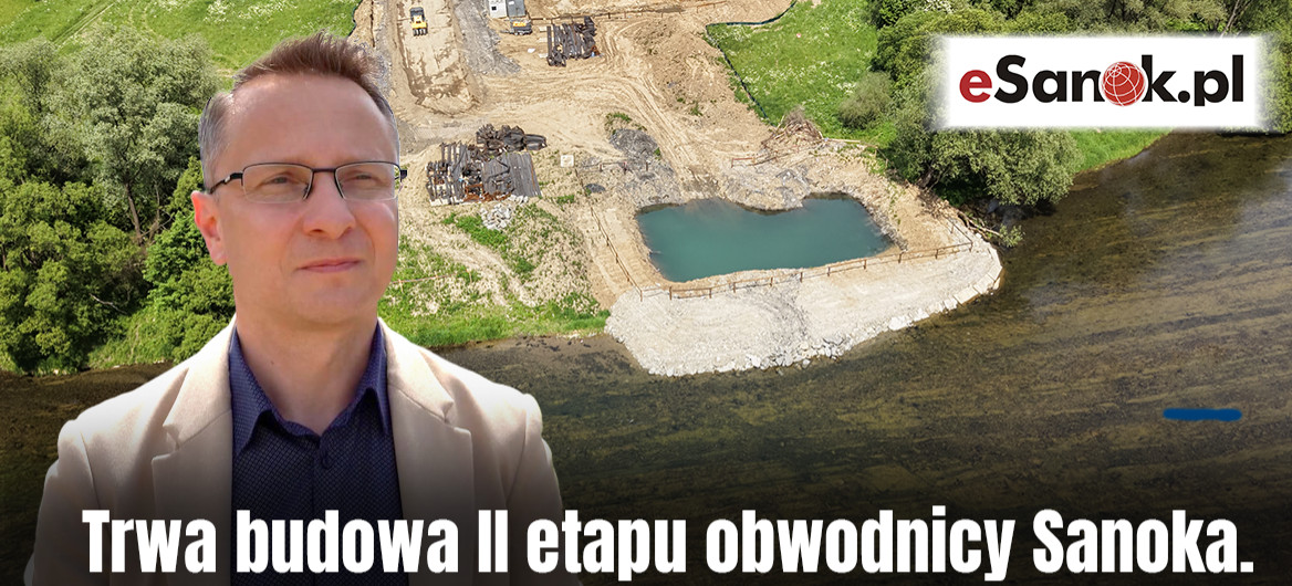 Trwa budowa II etapu obwodnicy Sanoka. Powstanie 300-metrowy most [VIDEO]