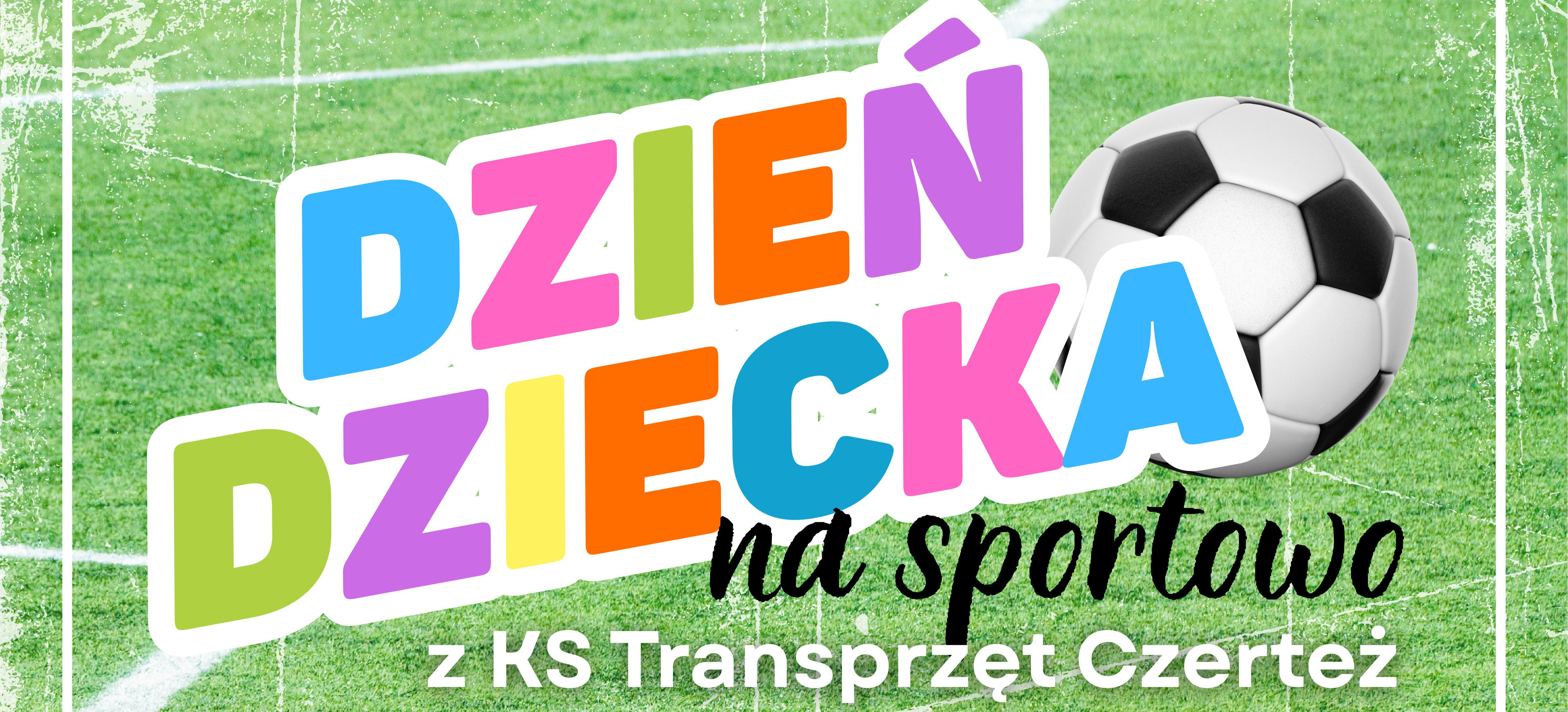 Sportowy Dzień Dziecka i piknik rodzinny na stadionie w Czerteżu