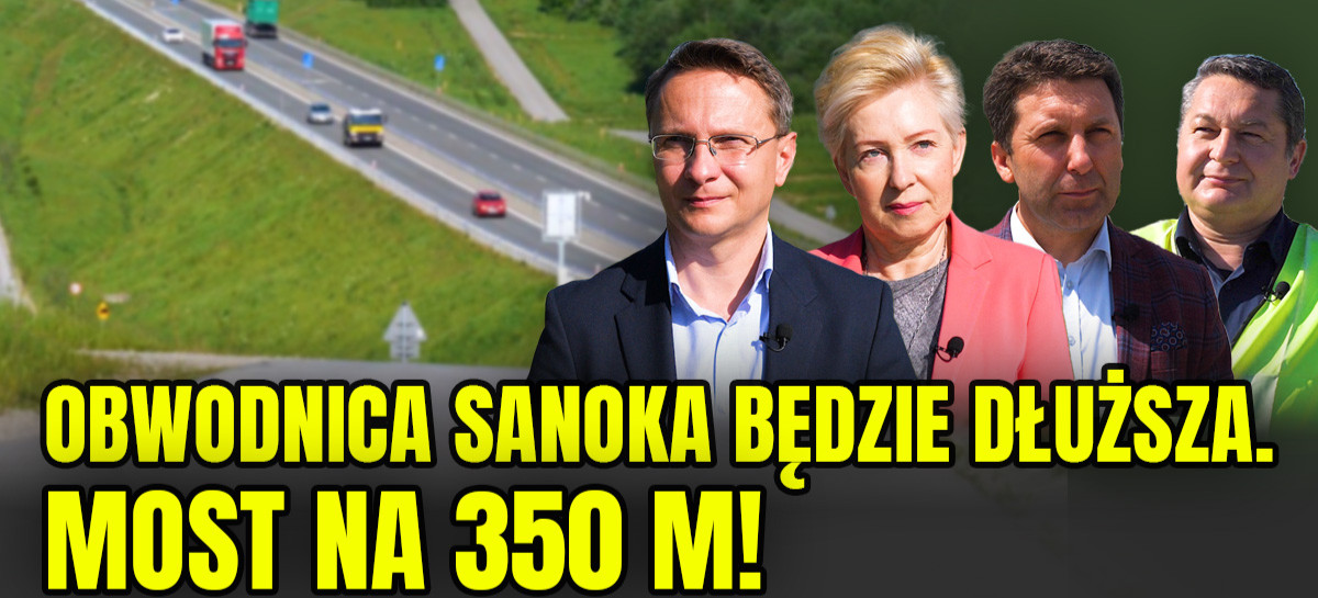 Obwodnica Sanoka będzie miała dalszy ciąg. Most o długości 350 m! (VIDEO)