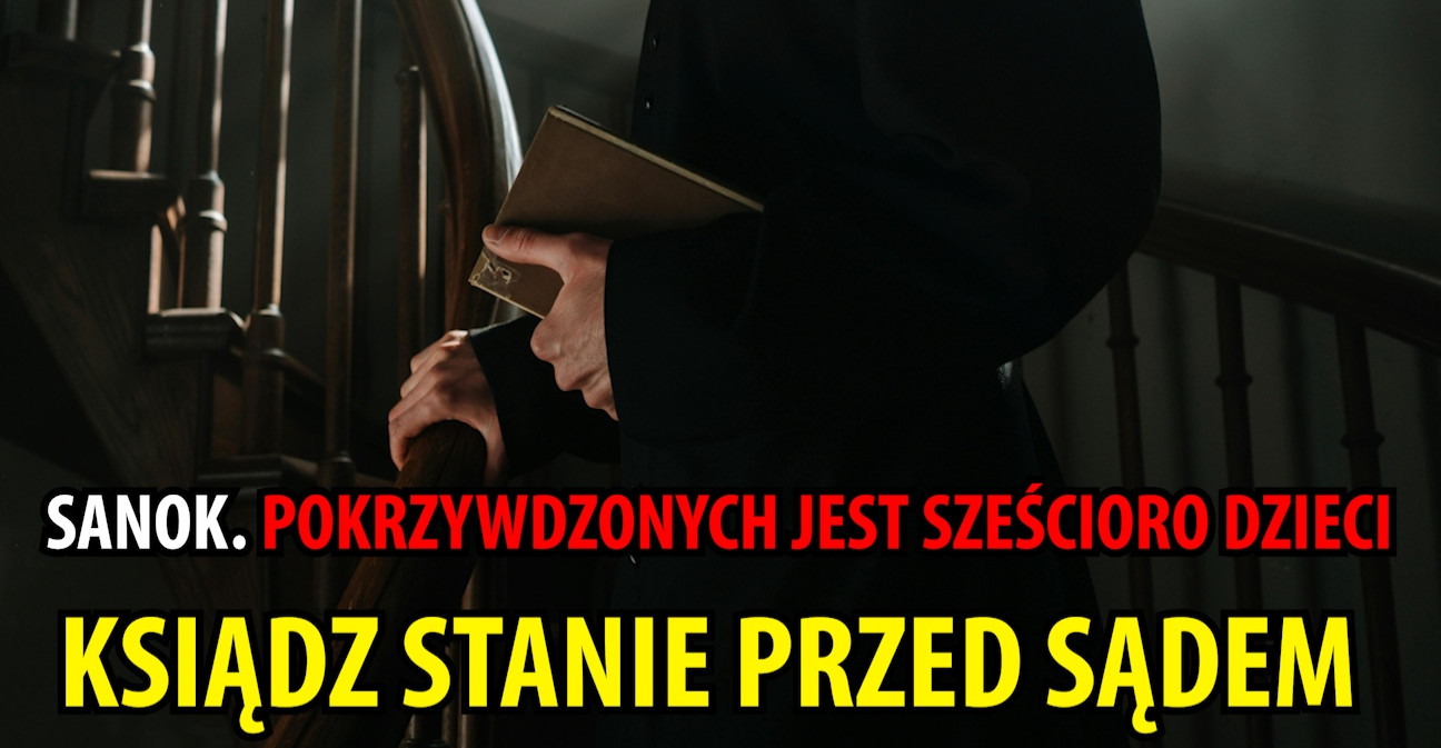 SANOK. Pokrzywdzonych jest sześcioro dzieci. Ksiądz stanie przed sądem