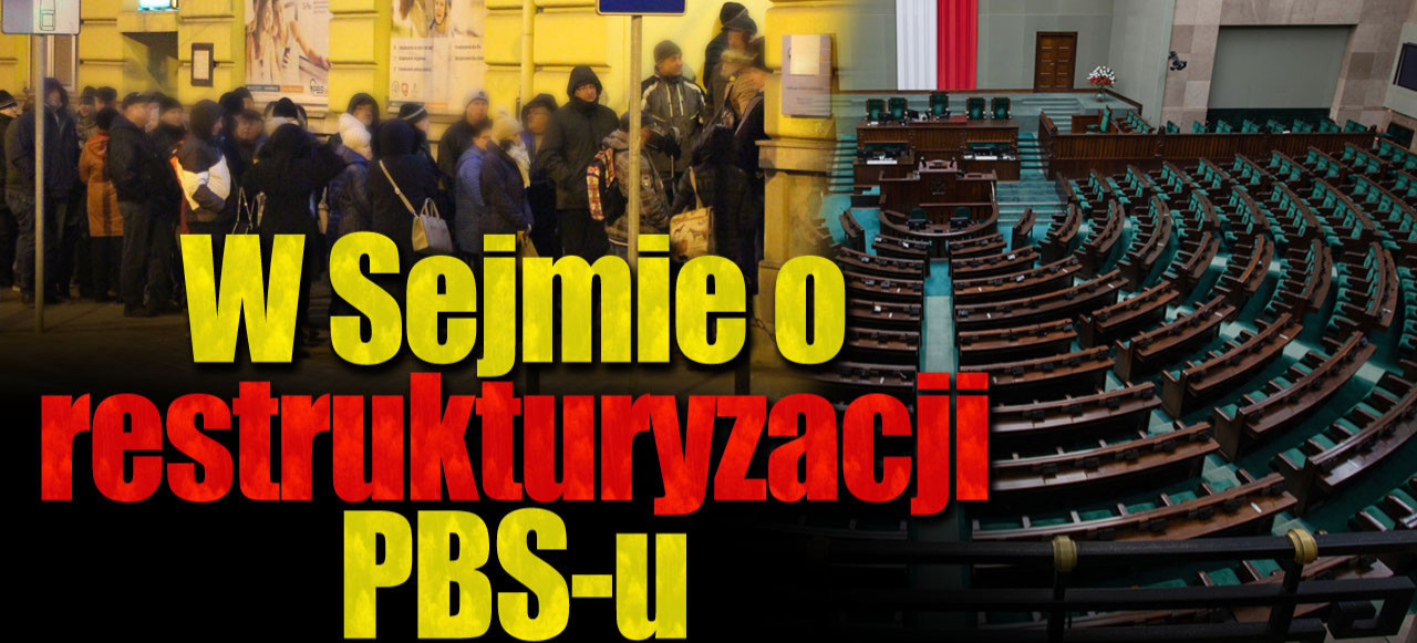 Przymusowa restrukturyzacja PBSu. W Sejmie przedstawią jej powody (VIDEO)
