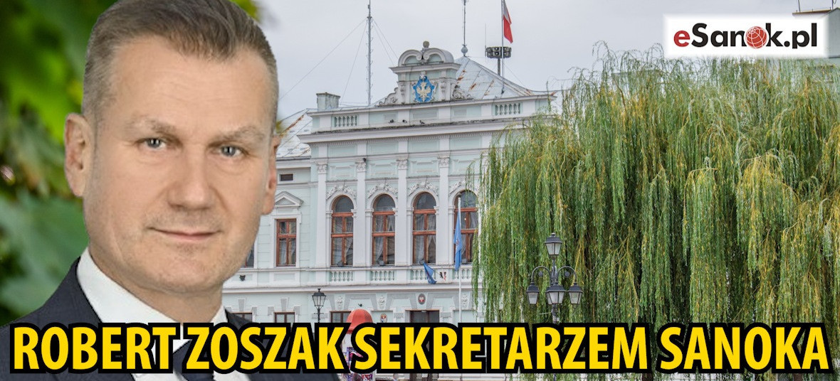 Robert Zoszak nowym sekretarzem miasta Sanoka