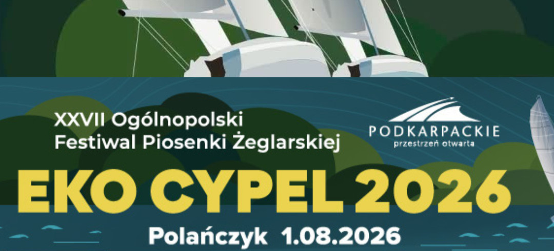 EKO CYPEL 2026 już w sobotę. Polańczyk zabrzmi szantami