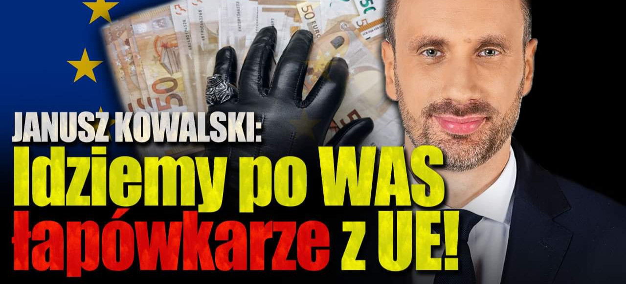 tvPolska.pl. JANUSZ KOWALSKI: IDZIEMY PO WAS! Łapówkarze z unijnych instytucji (VIDEO)