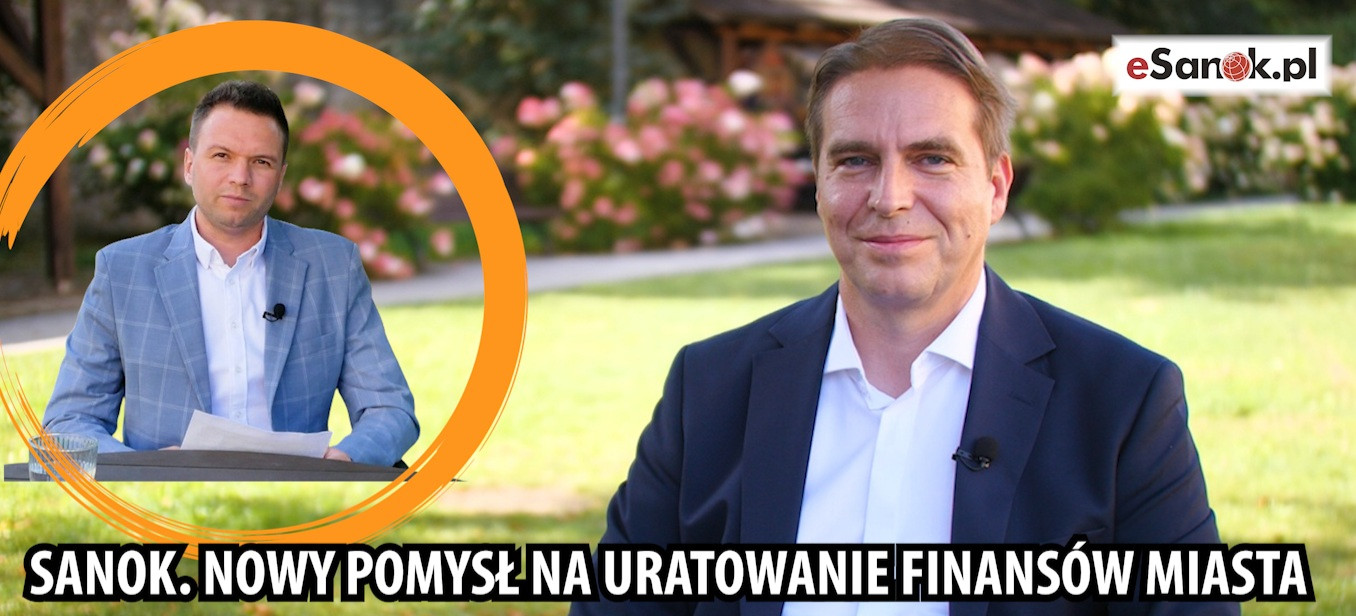 SANOK. Nowy pomysł na uratowanie finansów miasta. S. MIKLICZ: Zaoszczędzimy miliony złotych (WYWIAD VIDEO)