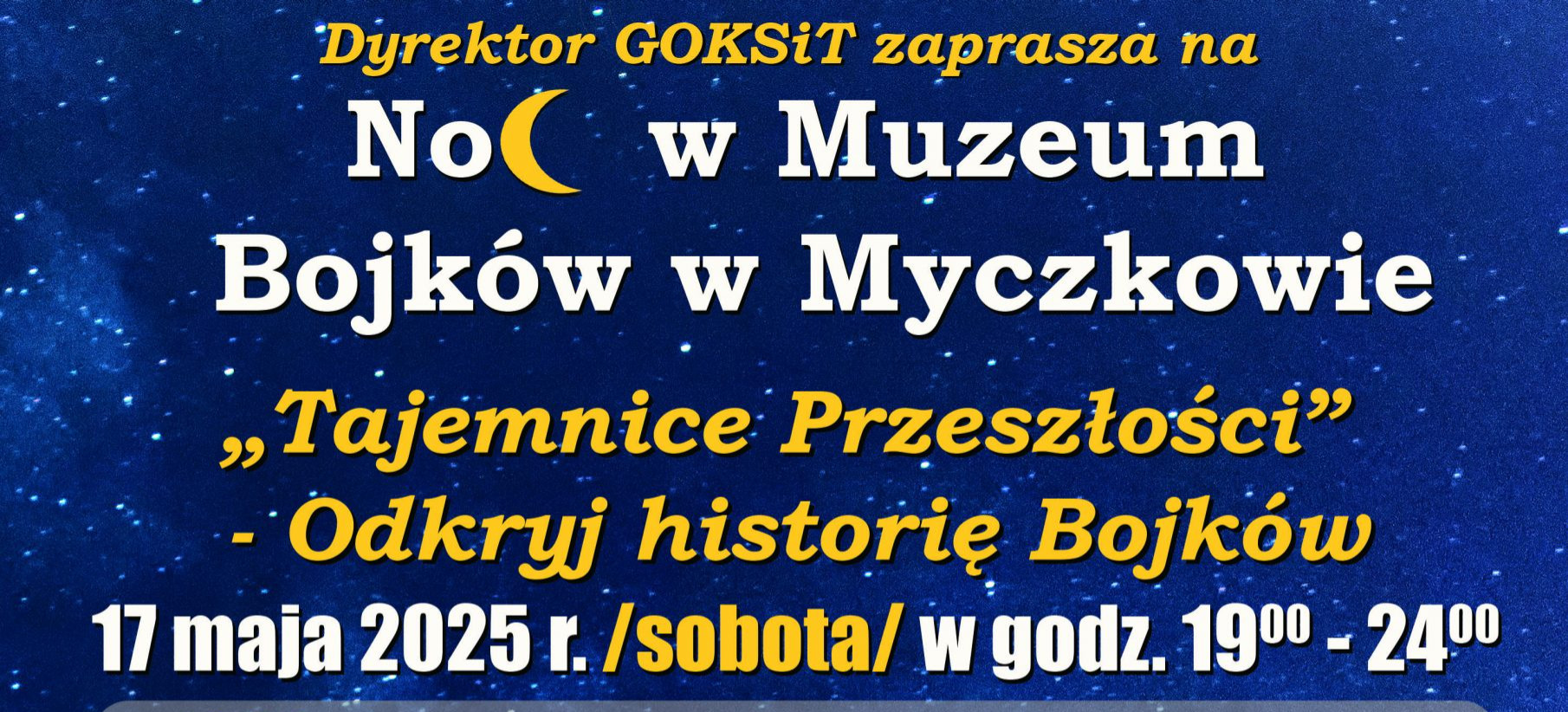 „Noc w Muzeum Bojków” w Myczkowie – odkryj tajemnice przeszłości