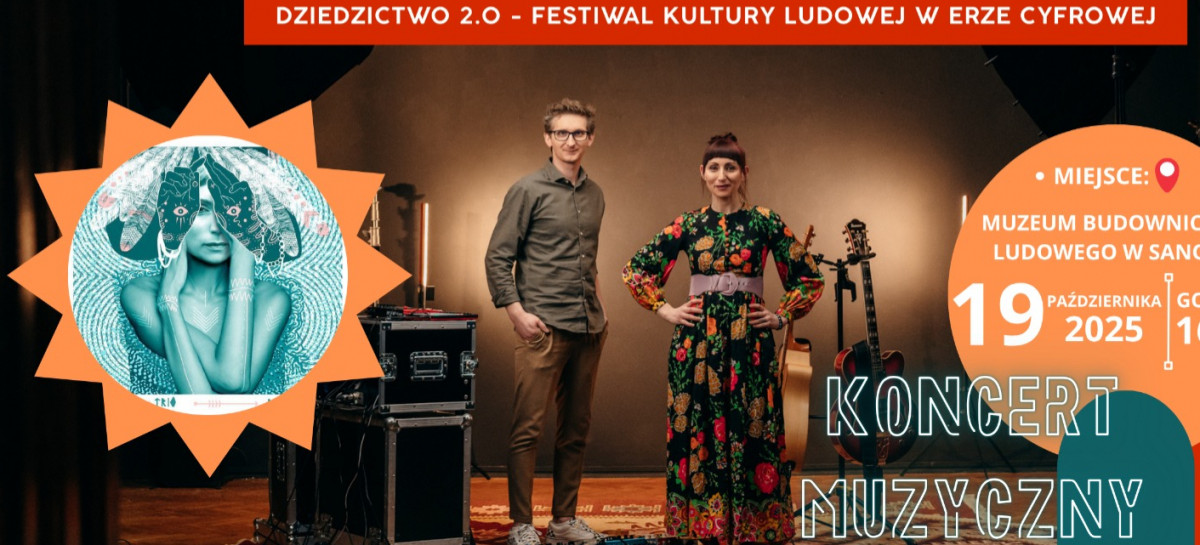 „Dziedzictwo 2.0” w sanockim skansenie. Festiwal, który połączy tradycję z nowoczesnością