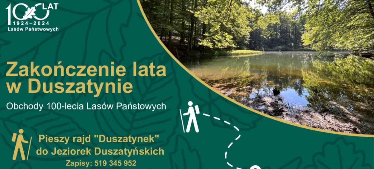 NASZ PATRONAT: Zakończenie lata w Duszatynie oraz obchody jubileuszu 100-lecia Lasów Państwowych