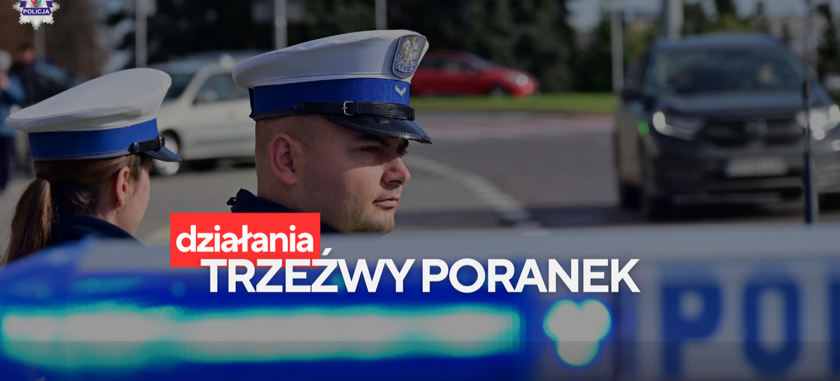 Akcja „Trzeźwy poranek” na Podkarpaciu. Bilans po weekendzie