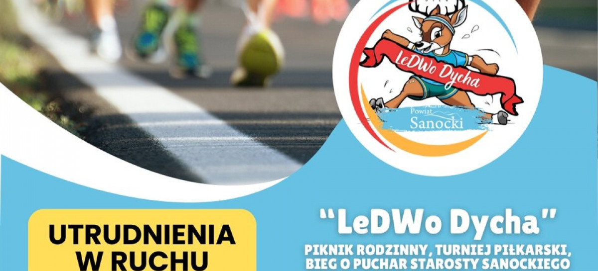 Utrudnienia w ruchu podczas biegu „LeDWo Dycha” – 7 czerwca zamknięte ulice w Sanoku