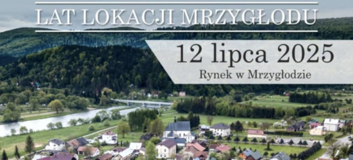 Mrzygłód świętuje wielki jubileusz – 600-lecie lokacji oraz XIV Zjazd Kapel już 12–13 lipca!