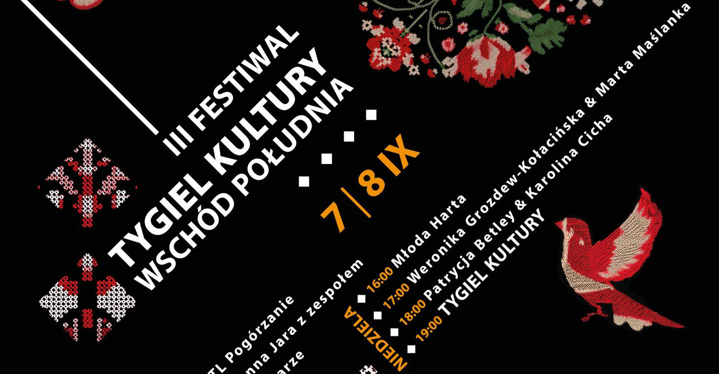 NASZ PATRONAT. III Festiwal TYGIEL KULTURY. WSCHÓD POŁUDNIA