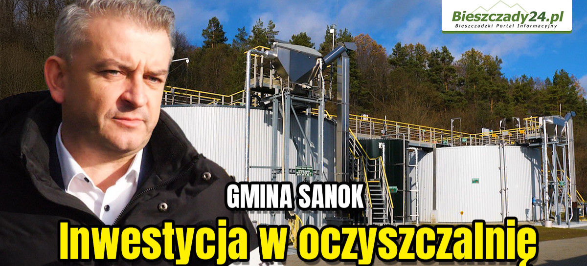 GMINA SANOK: Inwestycja w oczyszczalnię. Nowe technologie, większe możliwości (VIDEO, ZDJĘCIA)