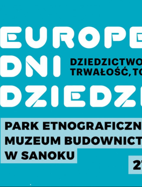 SANOK: Europejskie Dni Dziedzictwa. Spotkanie z architekturą i tradycją