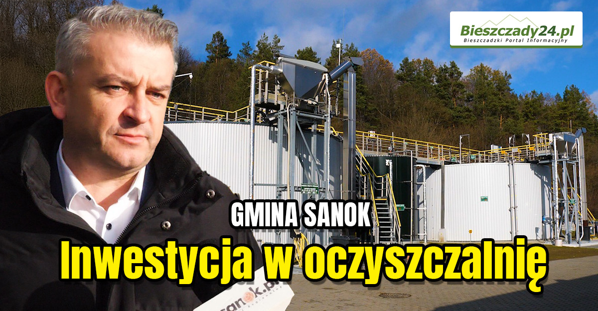 GMINA SANOK: Inwestycja w oczyszczalnię. Nowe technologie, większe możliwości (VIDEO, ZDJĘCIA)