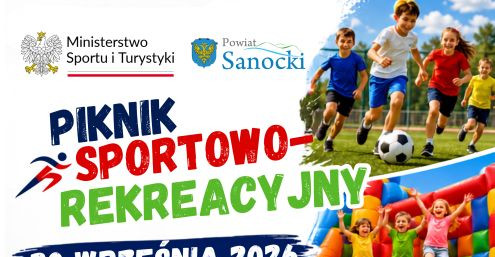 SANOK. Piknik Sportowo-Rekreacyjny. Będą gry, konkursy i atrakcje dla dzieci!