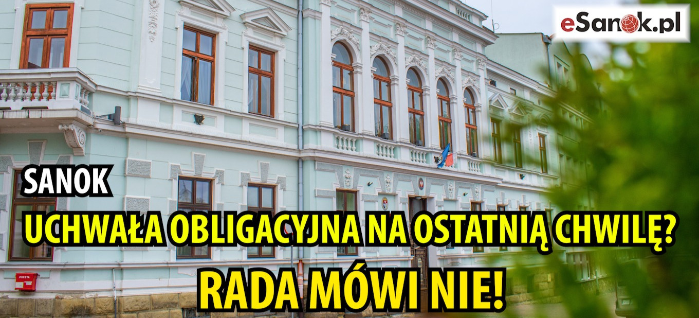 SANOK. Uchwała obligacyjna na ostatnią chwilę? Rada mówi nie! (VIDEO)