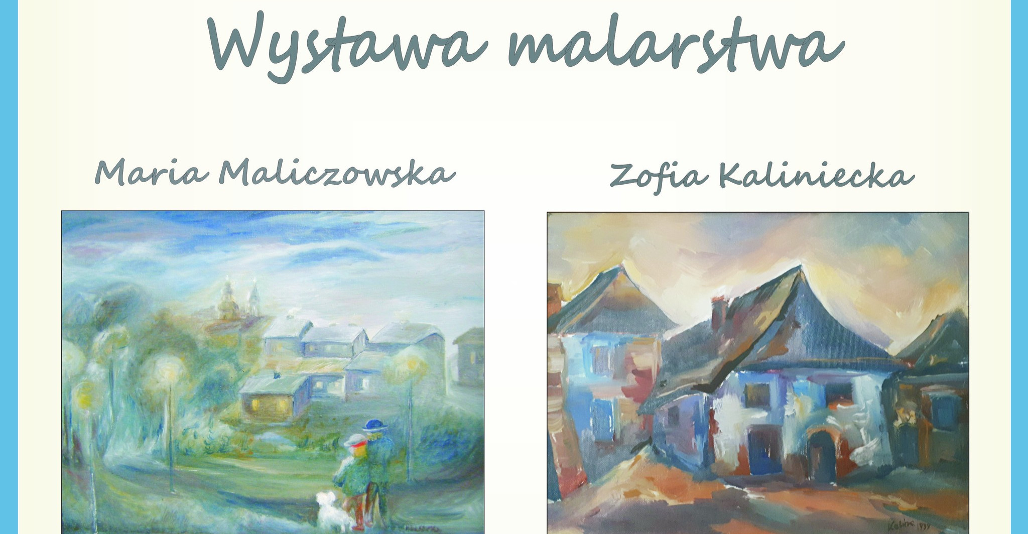 SANOK: Wystawa malarstwa Marii Maliczowskiej i Zofii Kalinieckiej