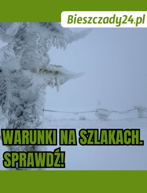 BIESZCZADY: Warunki na szlakach. Sprawdź!