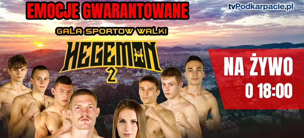 SANOK: Emocje gwarantowane! Gala Sportów Walki Hegemon 2. OGLĄDAJ NA ŻYWO