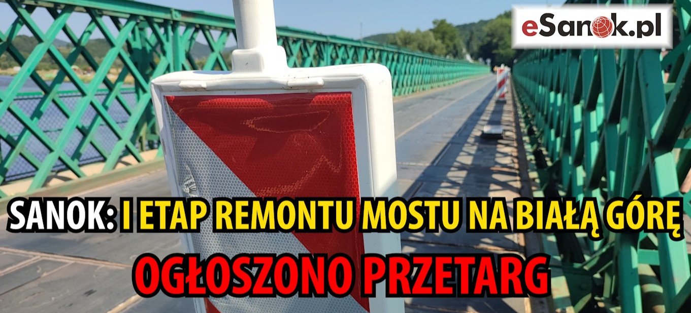 SANOK. I etap remontu mostu na Białą Górę. Ogłoszono przetarg (ZDJĘCIA)