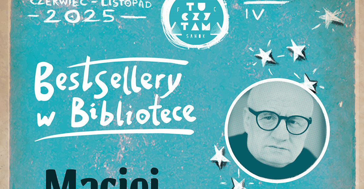 SANOK: „Bestsellery w Bibliotece”. Maciej Siembieda spotka się z czytelnikami