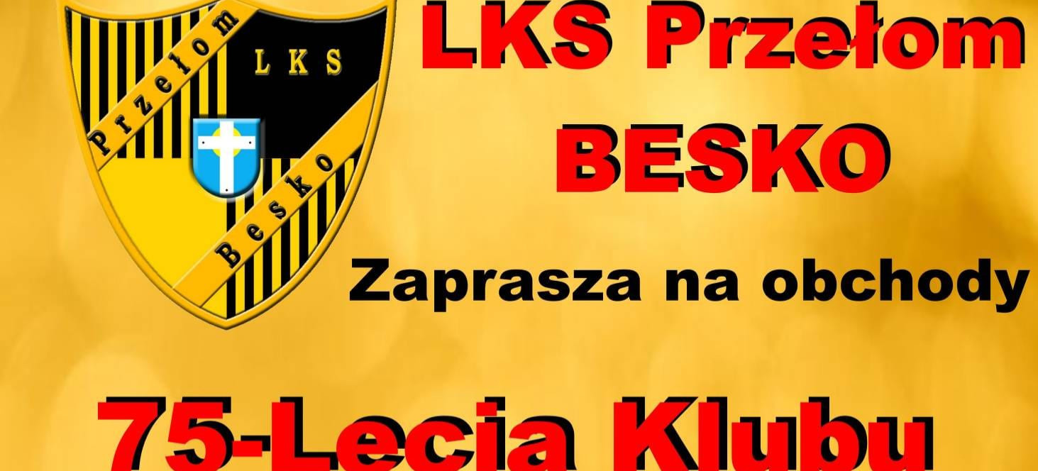LKS Przełom Besko świętuje 75-lecie istnienia klubu!