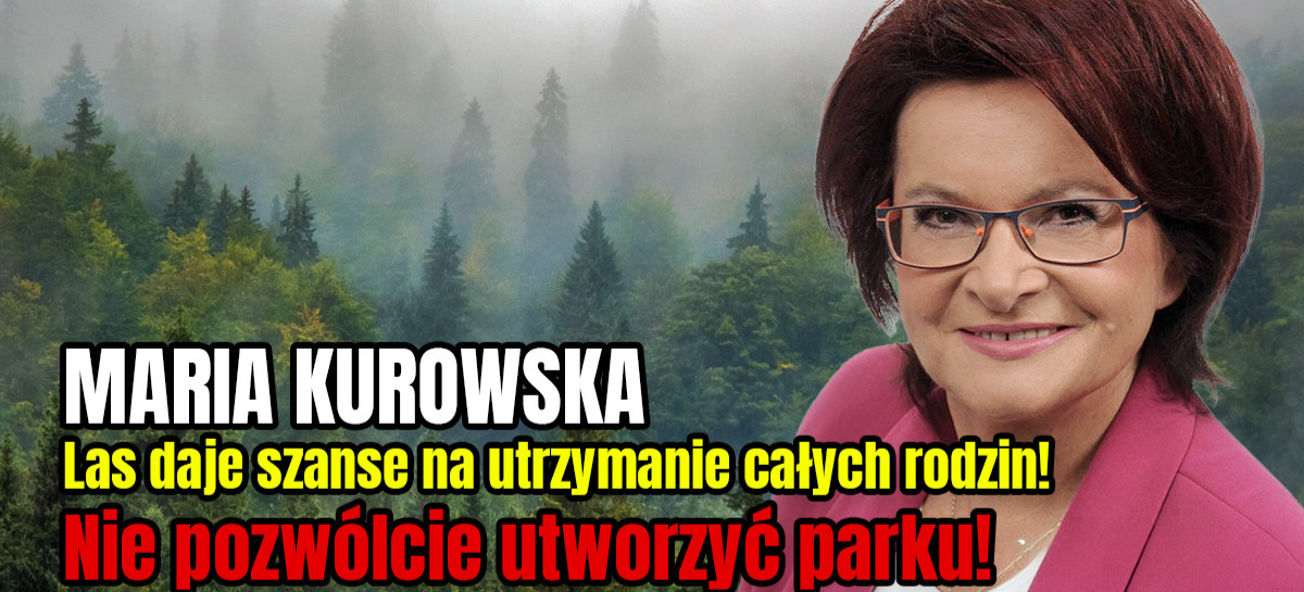 MARIA KUROWSKA: Las daje szanse na utrzymanie całych rodzin! (VIDEO)