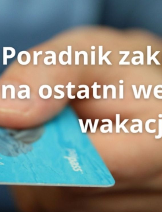 Poradnik zakupowy na ostatni weekend wakacji