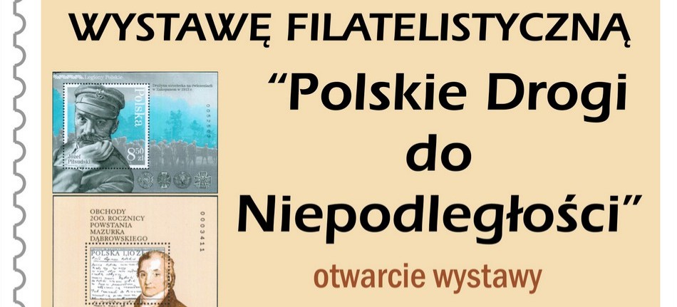 Wystawa filatelistyczna: „Polskie drogi do niepodległości”
