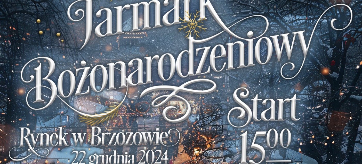 Jarmark Bożonarodzeniowy wprowadzi nas w klimat świąt