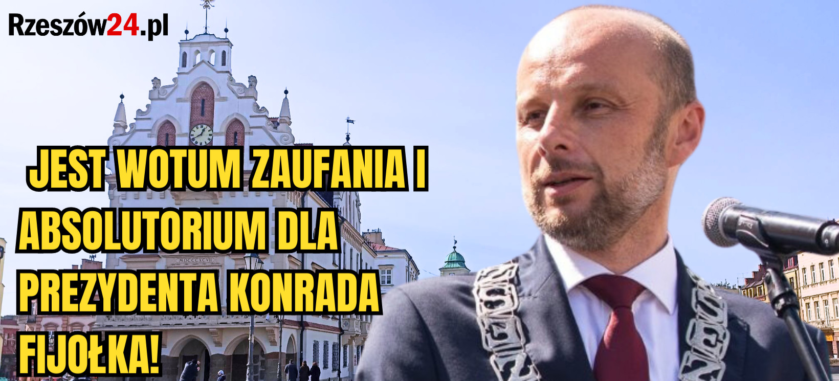 RZESZÓW. Prezydent Konrad Fijołek uzyskał wotum zaufania i absolutorium!