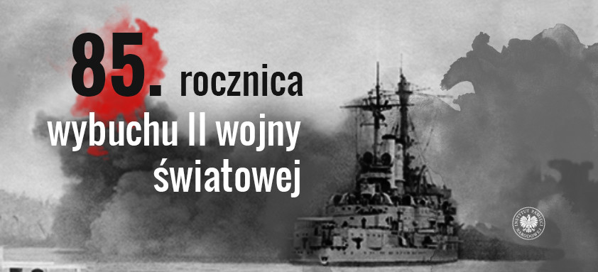 Dziś 85. rocznica wybuchu II Wojny Światowej