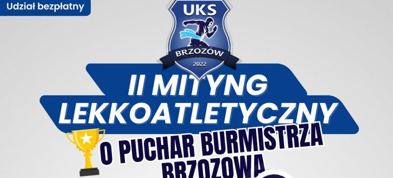 II Mityng Lekkoatletyczny o Puchar Burmistrza Brzozowa