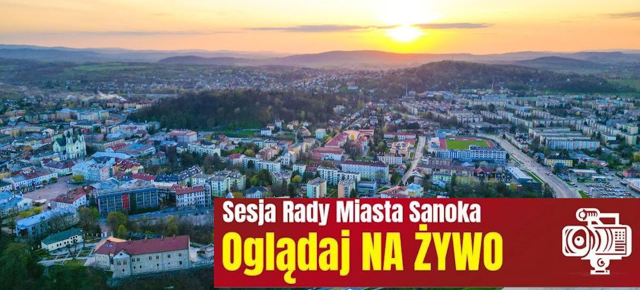 SANOK: Nadzwyczajna sesja w mieście. OGLĄDAJ NA ŻYWO