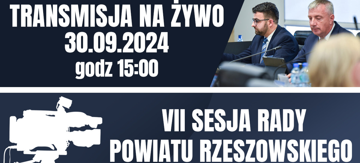 Sesja Rady Powiatu Rzeszowskiego (TRANSMISJA NA ŻYWO)