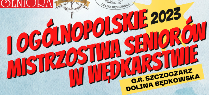 I Ogólnopolskie Mistrzostwa Seniorów w Wędkarstwie (zgłoszenia do 30 kwietnia br.)